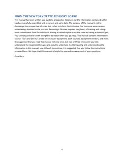 FROM THE NEW YORK STATE ADVISORY BOARD 
This manual has been written as a guide to prospective falconers. All the information