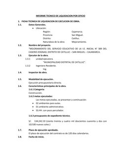 INFORME TECNICO DE LIQUIDACION POR OFICIO 
1. FICHA TECNICA DE LIQUIDACION DE EJECUCION DE OBRA. 
1.1. 
Datos Generales. 
 U