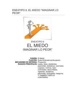 ENEATIPO 6 (http://3.bp.blogspot.com/-rGL_cENkkq0/Vjy7Hz8igaI/AAAAAAAAAOU/X7IUyZrArgI/s1600/too-much-choice1.jpg). EL MIEDO "