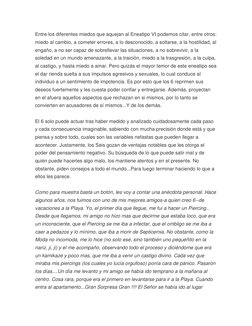 Entre los diferentes miedos que aquejan al Eneatipo VI podemos citar, entre otros: 
miedo al cambio, a cometer errores, a lo