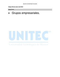 Apuntes Contabilidad Avanzada 
 
Clase 20 de enero de 2018 
OBJETIVO: 
 Grupos empresariales.