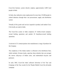 Coca-Cola  business  system  directly  employs  approximately  6,000  local
people in India 
 
In India, they indirectly crea