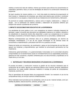 robótica a través de la feria de robótica; mismos que sirvieron para reforzar los conocimientos en 
matemática, geometría, fí