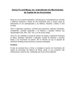 Jimmy Fu and Moog, Inc: entendiendo los Movimientos
de Capital de los Accionistas
Moog era una compañía diseñadora, manufactu