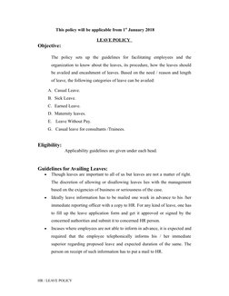 This policy will be applicable from 1st January 2018                 
LEAVE POLICY  
Objective:
The  policy  sets  up  the  g