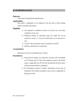 (C) EARNED LEAVE 
Objective
To provide for long duration planned leave.
Applicability
This policy is applicable to all employ