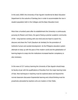 5 
 
In the early 2000’s the University of San Agustin transferred its Basic Education 
Department to the suburbs of Sambag