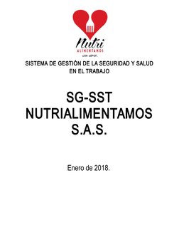 SISTEMA DE GESTIÓN DE LA SEGURIDAD Y SALUD
EN EL TRABAJO
SG-SST
NUTRIALIMENTAMOS
S.A.S.
Enero de 2018. 
