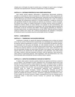 voltadas para a otimização do projeto do produto para a montagem em geral e para a montagem
robotizada mais especificamente.