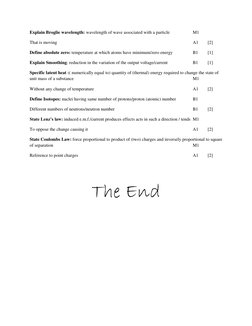 Explain Broglie wavelength: wavelength of wave associated with a particle 
 
M1    
That is moving        
 
 
 
 
 
 
 
 
A1