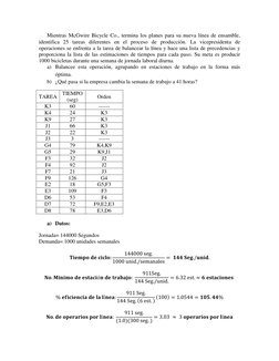 Mientras McGwire Bicycle Co., termina los planes para su nueva línea de ensamble, 
identifica 25 tareas diferentes en el proc
