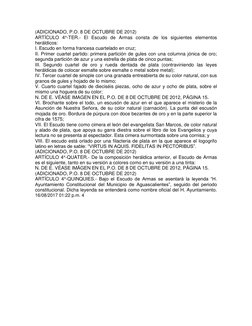 (ADICIONADO, P.O. 8 DE OCTUBRE DE 2012)  
ARTÍCULO 4°-TER.- El Escudo de Armas consta de los siguientes elementos 
heráldicos