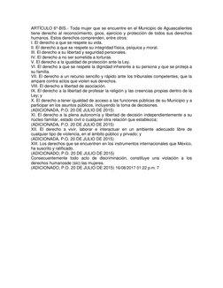 ARTÍCULO 6°-BIS.- Toda mujer que se encuentre en el Municipio de Aguascalientes 
tiene derecho al reconocimiento, goce, ejerc