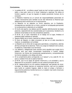6 
 
Conclusiones. 
 La palabra M.:M.: , se refiere a aquel “quién es mas” es decir a quién es mas 
sabio y mas justo, tanto