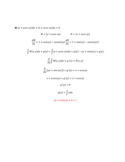 d) (𝑦+ 𝑦𝑐𝑜𝑠 𝑥𝑦)𝑑𝑥+ (𝑥+ 𝑥𝑐𝑜𝑠 𝑥𝑦)𝑑𝑦= 0 
𝑀= (𝑦+ 𝑦𝑐𝑜𝑠 𝑥𝑦)                  𝑁= (𝑥+ 𝑥𝑐𝑜𝑠 𝑥𝑦) 
𝑑?