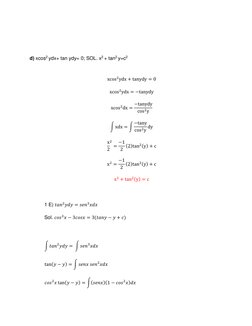 d) xcos2 ydx+ tan ydy= 0; SOL. x2 + tan2 y=c2  
 
xcos2ydx + tanydy = 0 
xcos2ydx = −tanydy 
xcos2dx = −tanydy
cos2y