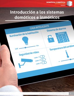 Introducción a los sistemas 
domóticos e inmóticos
DOMÓTICA E INMÓTICA
P03E22
INTRODUCTORIO
INTRODUCCIÓN A LOS SISTEMAS DOMÓT