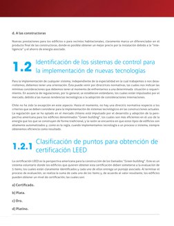 INACAP VIRTUAL
DOMÓTICA E INMÓTICA
9
d. A las constructoras
Nuevas prestaciones para los edificios o para recintos habitacion