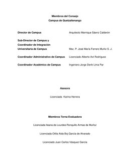 Miembros del Consejo 
Campus de Quetzaltenango  
 
 
Director de Campus 
 
 
 
Arquitecto Manrique Sáenz Calderón 
 
Sub-Di