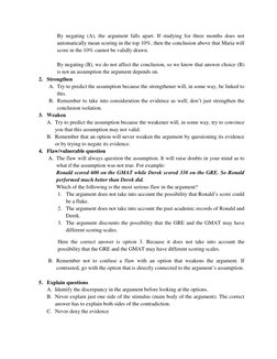 By negating (A), the argument falls apart. If studying for three months does not 
automatically mean scoring in the top 10%,