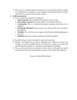 D. The answer to an explain question will always be a new point that somehow explains 
the contradiction in the stimulus, so