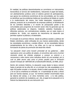 En realidad, las políticas descentralizantes se convirtieron en instrumentos 
tecnocráticos al servicio del neoliberalismo, r