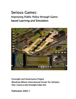 Serious Games:
Serious Games:
Serious Games:
Serious Games:
Improving Public Policy through Game-
Improving Public Policy thr