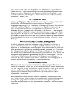 game products rarely suffer from this problem even if the interface is quite a bit more
complicated (e.g. a flying simulation