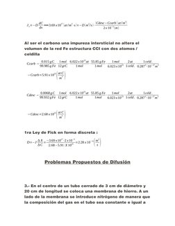 J x=−D dC
dx ⟹3.69 x10
17 (at /m
2∙s)=−D (m
2/s )∙
(Cdesc−Ccarb) (at /m
3)
2x 10
−3(m)
Al ser el carbono una impureza interst