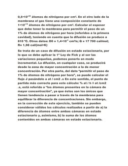 0,5•10+20 átomos de nitrógeno por cm³. En el otro lado de la 
membrana el gas tiene una composición constante de 
1•10+18 áto