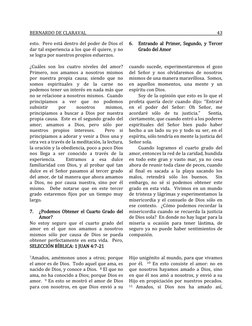 BERNARDO DE CLARAVAL 
43 
 
 
esto.  Pero está dentro del poder de Dios el 
dar tal experiencia a los que él quiere, y no 
se