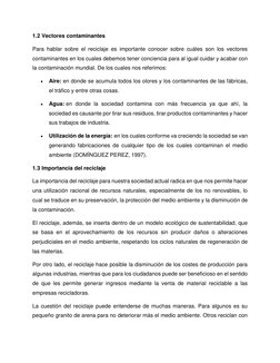 1.2 Vectores contaminantes  
Para hablar sobre el reciclaje es importante conocer sobre cuáles son los vectores 
contamin
