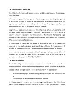 1.5 Obstáculos para el reciclaje 
El reciclaje tiene beneficios obvios, sin embargo también existen algunos obstáculos qu