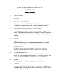 RESUMEN DEL TRABAJO DE INVESTIGACIÓN FENCYT – 2018 
ETAPA INSTITUCIONAL 
ARAÑA ROBOT 
I. 
TITULO DEL TRABAJO 
 
Araña robot