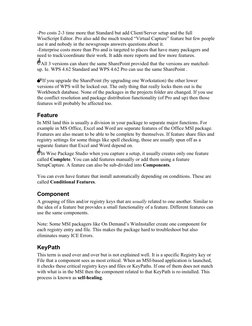 -Pro costs 2-3 time more that Standard but add Client/Server setup and the full 
WiseScript Editor. Pro also add the much tou