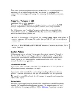 The fun in troubleshooting MSI comes when the KeyPath is set to a moving target like 
a temporary file or volatile registry e