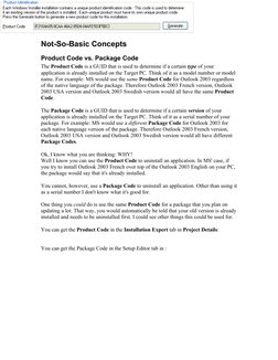Not-So-Basic Concepts
Product Code vs. Package Code
The Product Code is a GUID that is used to determine if a certain type of