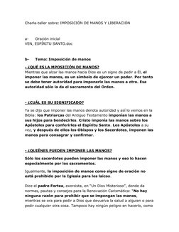 Charla-taller sobre: IMPOSICIÓN DE MANOS Y LIBERACIÓN 
 
a- 
Oración inicial 
VEN, ESPÍRITU SANTO.doc 
 
b- 
Tema: Imposición