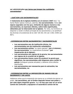 ser administrados por laicos que tengan las cualidades 
convenientes”. 
 
- ¿QUÉ SON LOS SACRAMENTALES? 
El Catecismo de la I