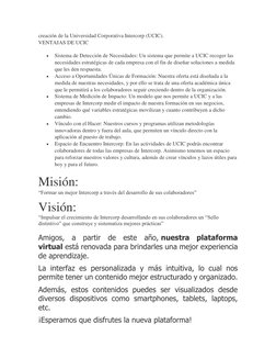 creación de la Universidad Corporativa Intercorp (UCIC). 
VENTAJAS DE UCIC 
 
Sistema de Detección de Necesidades: Un sistem