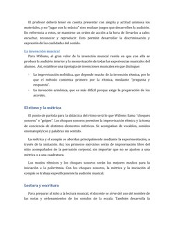 El profesor deberá tener en cuenta presentar con alegría y actitud animosa los 
materiales, y no “jugar con la música” sino r