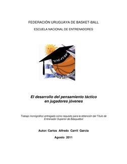 FEDERACIÓN URUGUAYA DE BASKET-BALL 
 
ESCUELA NACIONAL DE ENTRENADORES 
 
 
 
 
 
 
 
 
 
 
 
 
 
 
 
 
El desarrollo del