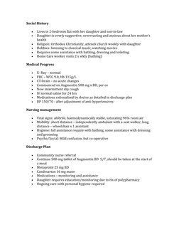 Social History  
 
Lives in 2-bedroom flat with her daughter and son-in-law 
 
Daughter is overly supportive, overreacting