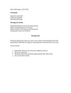 Date of discharge: 12-07-2012 
 
Treatment 
 
Ibuprofen orally QID 
Cortisone injections  
Daily physiotherapy 
 
Nursing Car