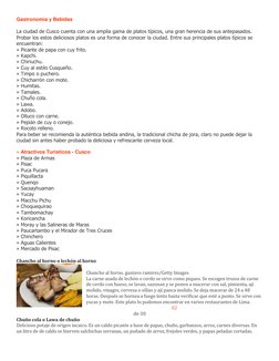 Gastronomía y Bebidas  
 
La ciudad de Cusco cuenta con una amplia gama de platos típicos, una gran herencia de sus antepasad