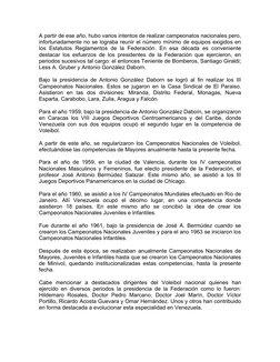 A partir de ese año, hubo varios intentos de realizar campeonatos nacionales pero, 
infortunadamente no se lograba reunir el