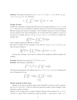 Solution: The points of intersection of y = x, y = 2 −x2 are x = −2, 1. So R = {(x, y) :
−2 ≤x ≤1, x ≤y ≤2 −x2}. Therefore,
V