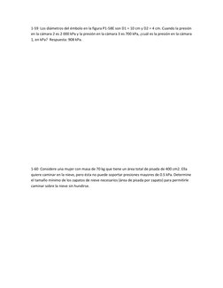 1-59  Los diámetros del émbolo en la figura P1-58E son D1 = 10 cm y D2 = 4 cm. Cuando la presión 
en la cámara 2 es 2 000 kPa