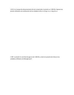 1-49  En un tanque de almacenamiento de aire comprimido, la presión es 1 500 kPa. Exprese esa 
presión utilizando una combina