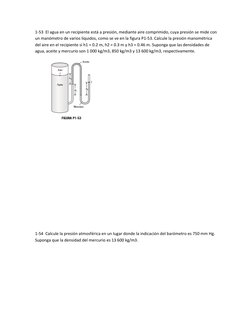 1-53  El agua en un recipiente está a presión, mediante aire comprimido, cuya presión se mide con 
un manómetro de varios líq